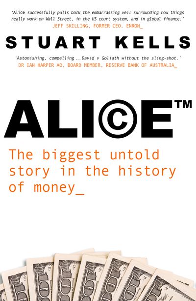 Alice™: The biggest untold story in the history of money